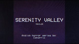 SERENITY VALLEY  Trailer  Analog Horror [upl. by Herv]