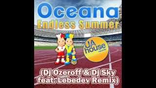 Oceana  Endless Summer Dj Ozeroff amp Dj Sky feat Lebedev Remix UEFA EURO 2012 Song [upl. by Nalid]