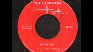 Howie amp The Crystals  Rockin Hall on Fleetwood Records [upl. by Ursola]