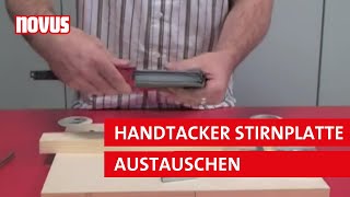 Austauschen der Stirnplatte  Novus Handtacker J19 [upl. by Pollitt665]