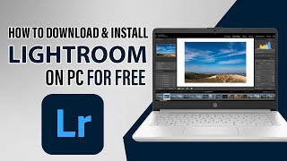 How To Download amp Install Adobe Lightroom on PC For Free [upl. by Boggers]