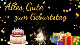 Geburtstagsgrüße für WhatsApp Alles Gute zum Geburtstag  Geburtstagslied [upl. by Gustavus]