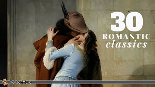 Classical Music  30 Most Romantic Pieces  Love amp Romance [upl. by Hnid]