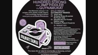 Hundred Strong ft Amp Fiddler  Stylin Free Guynamukat Are Our Friends Dubbier Remix [upl. by Adnirim]