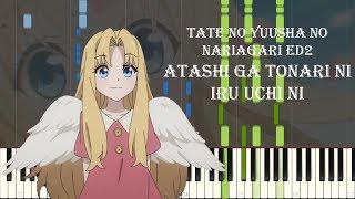 Atashi ga Tonari ni Iru Uchi ni  Tate no Yuusha no Nariagari ED2 Piano Synthesia  Sheet [upl. by Rehpotsirhcnhoj454]