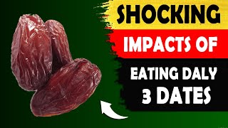 If You Eat 3 Dates a Day For a Month Heres What Will Happen to You not what you think [upl. by Nolek548]