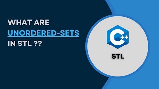 Introduction to UnorderedSet  C STL [upl. by Romelle34]