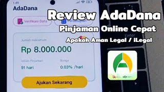 Review AdaDana  Pinjaman Online Cepat Apakah Aman Legal  iLegal❗Pinjaman Duit Online [upl. by Hourigan963]