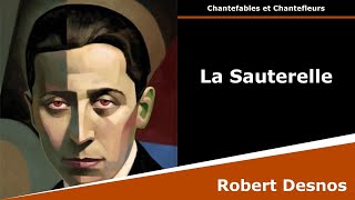 La Sauterelle  Chantefables  Robert Desnos [upl. by Leonid]