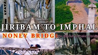 Noney bridge construction work  Jiribam Imphal railway project update  World highest pier bridge [upl. by Onateag]