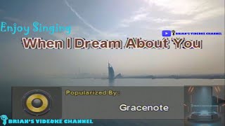 When I Dream About You  Gracenote Karaoke [upl. by Ahsiemac299]