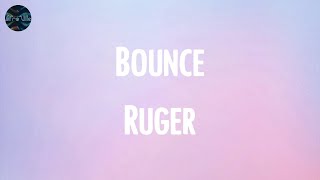 Bounce  Ruger Lyrics [upl. by Karim]