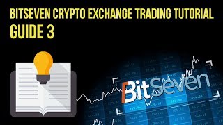 BitSeven crypto exchange trading Tutorial guide Part 3 [upl. by Ellahcim284]