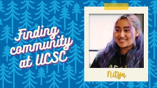 How Nitya found community at UCSC [upl. by Enilekaj719]