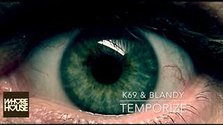 K69 amp Blandy  Temporize OUT NOW on Whore House Records [upl. by Eilzel904]