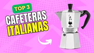 🔥 TOP 3 Cafeteras Italianas  2024  ✅ Buenas y Baratas [upl. by Niuq576]