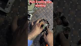 Part 2 ceiling fan winding [upl. by Jemina]