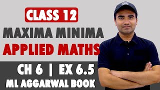 Class12 Ex 65 Maxima Minima Applied Maths  Class 12 Applied Mathematics Application of Derivatives [upl. by Ayinat]