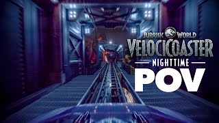 OFFICIAL JURASSIC WORLD VELOCICOASTER NIGHTTIME POV [upl. by Kenleigh]