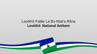 Lesotho National Anthem  Lesotho Fatše La Bontata Rona  Meaning amp Beautiful Rendition [upl. by Trout]