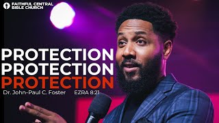 Fasting Forward Building Plans – Protection x Dr JohnPaul C Foster  Ezra 8 [upl. by Ifen]