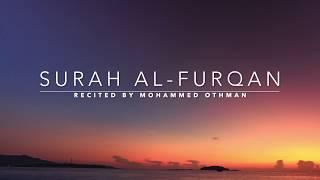 Surah AlFurqan  سورة الفرقان  Mohammed Othman  English Translation [upl. by Emoraj]