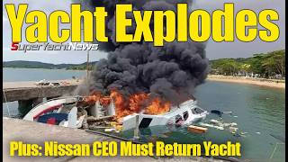 VIDEO Yacht Explodes Whilst Refuelling Six Fatalities  SY News Ep399 [upl. by Maighdiln]