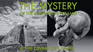 The Mystery of the Magicians Pyramid  The Dwarf of Uxmal with Anyextee On Location [upl. by Vonni]