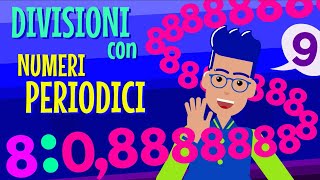 DIVISIONI con NUMERI PERIODICI  Metodo e semplificazione Aritmetica43 [upl. by Lizzy4]