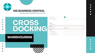 Cross Docking  Microsoft Business Central [upl. by Danialah]