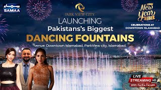 Pakistans Biggest Dancing Fountains  New Year 2024 Celebrations  Park View City  Samaa TV [upl. by Johna672]