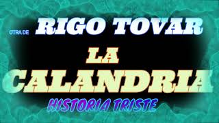 RIGO TOVAR LA CALANDRIA ojo no es rigo tovar [upl. by Egwan]