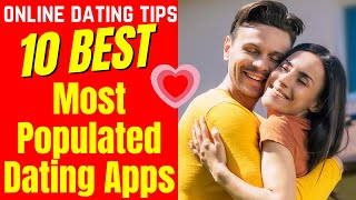 ❤️10 BEST Most Populated Dating Apps 2024 [upl. by Craddock713]