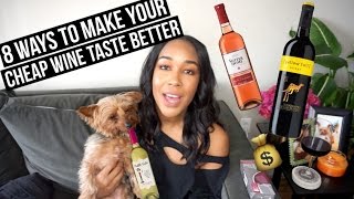 8 Ways To Make Your Cheap Wine Taste Better [upl. by Nelleus]