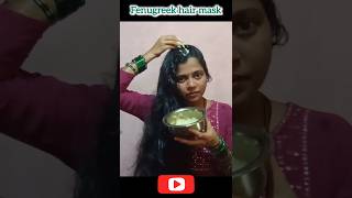 Fenugreek hair mask hairstyle viralvideo longhairs love longhairstyls trending music [upl. by Niuqauj23]