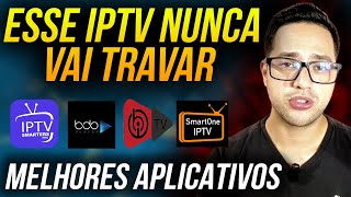 IPTV QUE NÃO TRAVA MELHORES APLICATIVOS DE IPTV DO MOMENTO NÃO USE OS PIORES APLICATIVOS DE IPTV [upl. by Deenya]