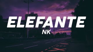 NK  ELEFANTE Lyrics [upl. by Linet258]