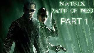 The Matrix Path of Neo PC  Part 1 No Commentary 1080p 60fps game matrix [upl. by Iruj]