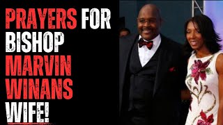 Prayers For Bishop Marvin Winans Wife [upl. by Keyes]