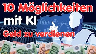 10 Möglichkeiten im Jahr 2024 mit KI Geld zu verdienen 💰🤑💸 ALS FAULE PERSON Online Geld verdienen [upl. by Alrad]