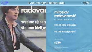 Miroslav Radovanovic  Svud me njena senka prati  Audio 1979 [upl. by Jacenta]