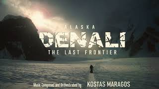 AlaskaDenali quotThe Last Frontierquot The Complete Documentarys Soundtrack [upl. by Anauqaj935]