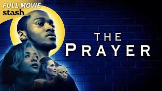 The Prayer  Faith Drama  Full Movie  Black Cinema [upl. by Lissak]