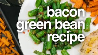 Bacon Green Bean Recipe [upl. by Adelpho459]