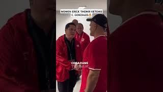 CANDAAN ERICK THOHIR KITA HARUS PUNYA STRIKER KAYA C GONZALES🔥 [upl. by Romy389]