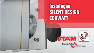 SampP  Instalação do produto SILENT DESIGN ECOWATT [upl. by Thanos]