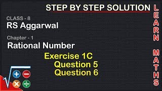 Rational Numbers Class 8 Exercise 1C Question 5 question 6 RS AggarwalLearn maths [upl. by Arramat648]