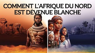 Afrique du Nord  Histoire dune Transformation Étonnante vers la Blancheur [upl. by Phene]