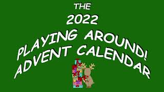 PLAYING AROUND ADVENT CALENDAR 20223 DEC 15TH [upl. by Alfi]