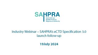 Industry Webinar On SAHPRA’s ECTD Specification 30 [upl. by Egon]